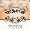 Max Tarasov - Lone Driver (Original Mix)