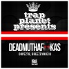 DOPEZTB、Breezeymuzik - Deadmutha****as (Original Mix)