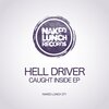 Hell Driver - Caught Inside (Original Mix)