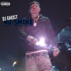 Dj Ghost - No Smoke (Explicit)