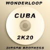 gibson brothers、Wonderloop - Cuba (Wonderloop Brazilian Mix)