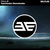 Vyacheslav Demchenko - City of Dreams (Original Mix)
