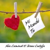 Alex Carminati E Bruno Castiglia - Mi Manchi Tu