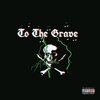 B.G. - To The Grave (Explicit)