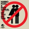 Rich Samuel、Habbo Foxx - Let You Do This (ExtendedMix)