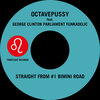 George Clinton、Funkadelic、Parliament、Octavepussy - Straight from #1 Bimini Road (Dancin' Down)(Single Edit)