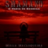 Maria De Nobrega、Shamano《Minha Machiqueira》[MP3/LRC]