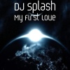 SPLASH - My First Love