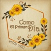Alberto Cortez - Como el Primer Día