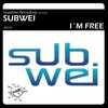 SubWei - I'm Free (Original Mix)