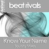Beat Rivals、Soulshy - Know Your Name (Soulshy Remix)