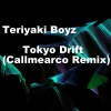 Teriyaki Boyz - Tokyo Drift (Callmearco Remix|Explicit)