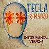 Tecla - 8 marzo (Instrumental)