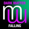 Dark Matter - Falling (Original Mix)