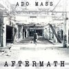 Ado Mass - Aftermath (Original Mix)