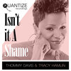 thommy davis、Tracy Hamlin、dj spen - Isn't It A Shame (Extended Instrumental Mix)