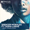 dj spen、Tasha LaRae、Spencer Morales - I Need Your Lovin (DJ Spen & Gary Hudgins Extended Mix)