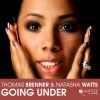 Natasha Watts、dj spen、Thomas Brenner - Going Under (DJ Spen & Reelsoul Remix)