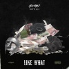 Joe Grind、Ghetts、LD《Like What (Explicit)》[MP3/LRC]