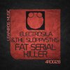 The Sloppy 5th's、Electrosila - Fat Serial Killer (Original Mix)