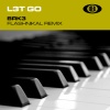 BRK3、Flashnikal - L3T G0 (Flashnikal Edit)