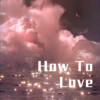寐加岛 - How To Love (Remix)