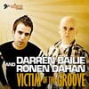 Ronen Dahan、Darren Bailie - Victim of The Groove (Original Mix)