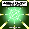 Pluton、Lence《Virtual Mirror (Original Mix)》[MP3/LRC]