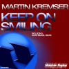 Martin Kremser - Keep On Similing (Original Mix)