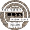 Nick Fourteen - Shadow Dance (Original Mix)