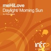 meHiLove - Daylight (Original Mix)