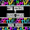Matt Sanchez、Oliver Bailey - Secret Language (Original Mix)