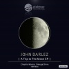 John Barlez《A Trip to the Moon (Original Mix)》[MP3/LRC]