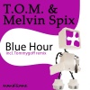 Melvin Spix、T.O.M. - Blue Hour (Original Mix)
