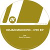 Dejan Milicevic - Oye (Original Mix)