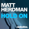 Matt Herdman - Hold On (Original Mix)