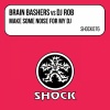 DJ Rob、Rob、Brain Bashers《Make Some Noise For My DJ (Brain Bashers Edit)》[MP3/LRC]