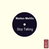Matteo Melillo - Stop Talking