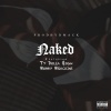 Bobby Brackins、ProdByDmack、Ty Dolla $ign - Naked (Explicit)