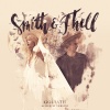 Smith & Thell《Goliath (Acoustic)》[MP3/LRC]