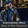 Lifford、Beat Rivals - Stay In The Groove (Radio Edit)