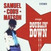 Samuel Cody Matson - Doublin' Down