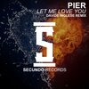 Pier - Let Me Love You,Davide Inglese (Remix)