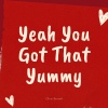 Oliver Bennett - Yeah You Got That Yummy