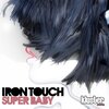 Iron Touch - Super Baby (Extended Mix)