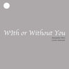 Alessandro Minci、Loreto Gismondi - With Or Without You
