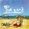 Dakloos、Daro - Pra Você
