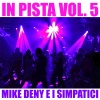 Mike Deny e I Simpatici - Agosto