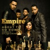 Empire Cast、Katlynn Simone、Serayah McNeill - About to Go Down (From 