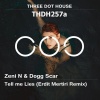 Zeni N、Erdit Mertiri、Dogg Scar《Tell Me Lies (Erdit Mertiri Radio Edit)》[MP3/LRC]